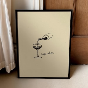 Say When Wine Bar Matte Art Print Hand Drawn Beige Black Cafe Style Decor