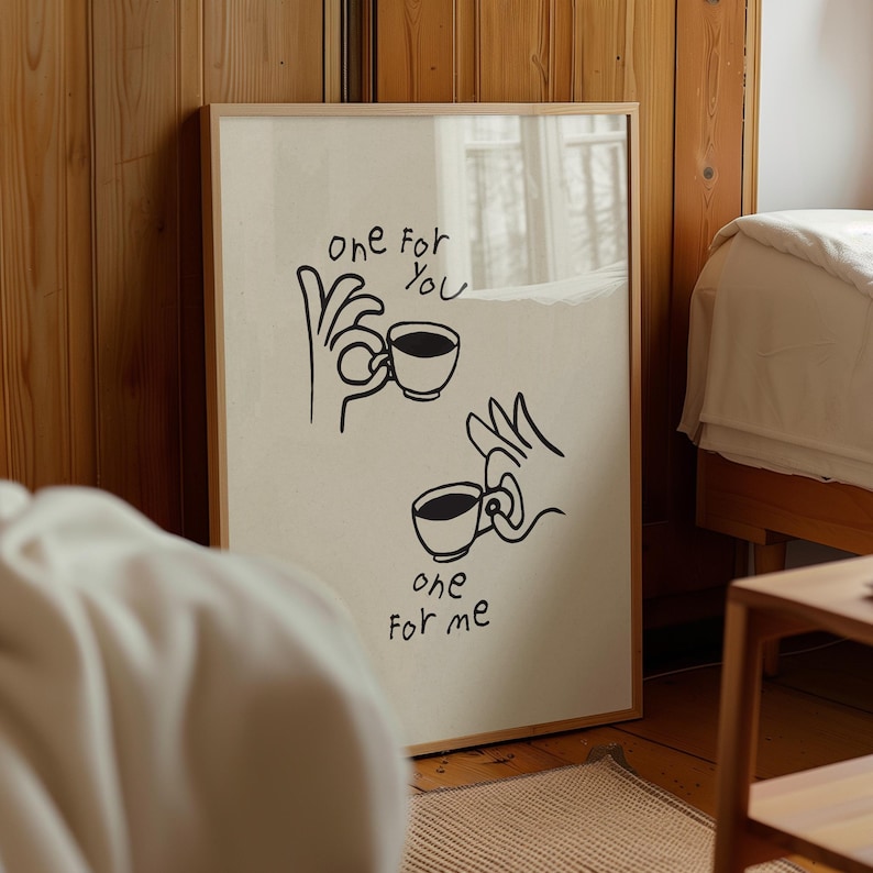 Minimalist line art coffee poster showing two mugs with a "One for you, one for me" quote in a modern kitchen setting.
