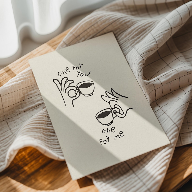 Minimalist line art coffee poster showing two mugs with a "One for you, one for me" quote in a modern kitchen setting.