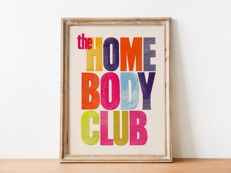 the Homebody Club Print Retro Typography Wall Art Cozy Aesthetic Poster Dorm Room Decor Colorful Quote Art
retro typography cozy aesthetic color quote art dorm wall art colorful poster midcentury vibe apartment decor gallery wall printable art modern vintage introvert gift living room art