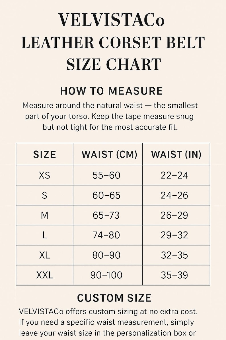 May include: Size chart for VELVISTACO leather corset belts. Includes waist measurements in centimetres and inches. Sizes range from XS (55-60 cm / 22-24 in) to XXL (90-100 cm / 35-39 in). Instructions on how to measure are included.
