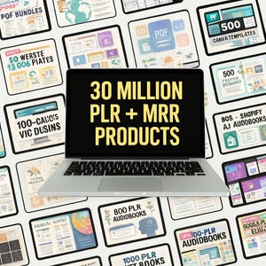 May include: A laptop computer with a black screen displaying the text "30 MILLION PLR + MRR PRODUCTS". The laptop is surrounded by a collage of colorful digital product covers, including ebooks, audiobooks, and templates.
