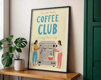 Coffee Club Print, Morning Coffee Poster, Cute Barista Wall Art, Café Kitchen Decor, Espresso Lover Gift