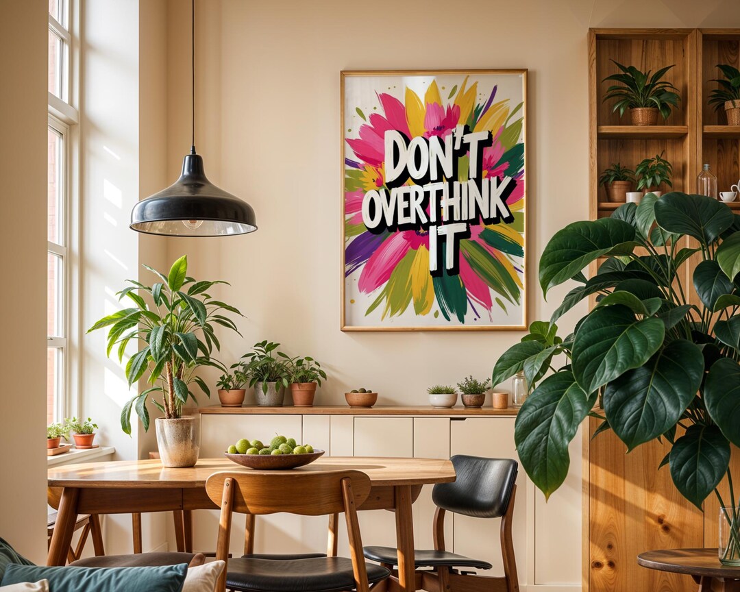 Don't Overthink It Poster – Colorful Motivational Wall Art – Bold ...