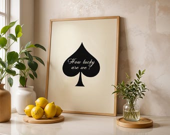 Poster How Lucky Are We, speelkaart spade print, retro minimalistische muurkunst, zwart-wit citaat print, liefdesposter decor