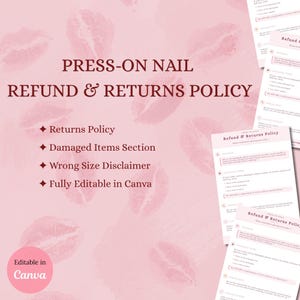 May include: A pink background with repeated lipstick kiss marks. The text "PRESS-ON NAIL REFUND & RETURNS POLICY" is displayed in maroon. Additional text includes "Returns Policy", "Damaged Items Section", "Wrong Size Disclaimer", and "Fully Editable in Canva".