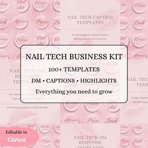 May include: A pink and white graphic for nail technicians. The text reads "NAIL TECH BUSINESS KIT" with over 100 templates for DM, captions, and highlights. Includes "Everything you need to grow" and is editable in Canva.