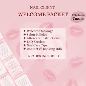 May include: A pink welcome packet for nail clients, featuring the text "NAIL CLIENT WELCOME PACKET" and "Editable in Canva." The packet includes sections for welcome messages, salon policies, aftercare instructions, FAQs, nail care tips, and contact information.