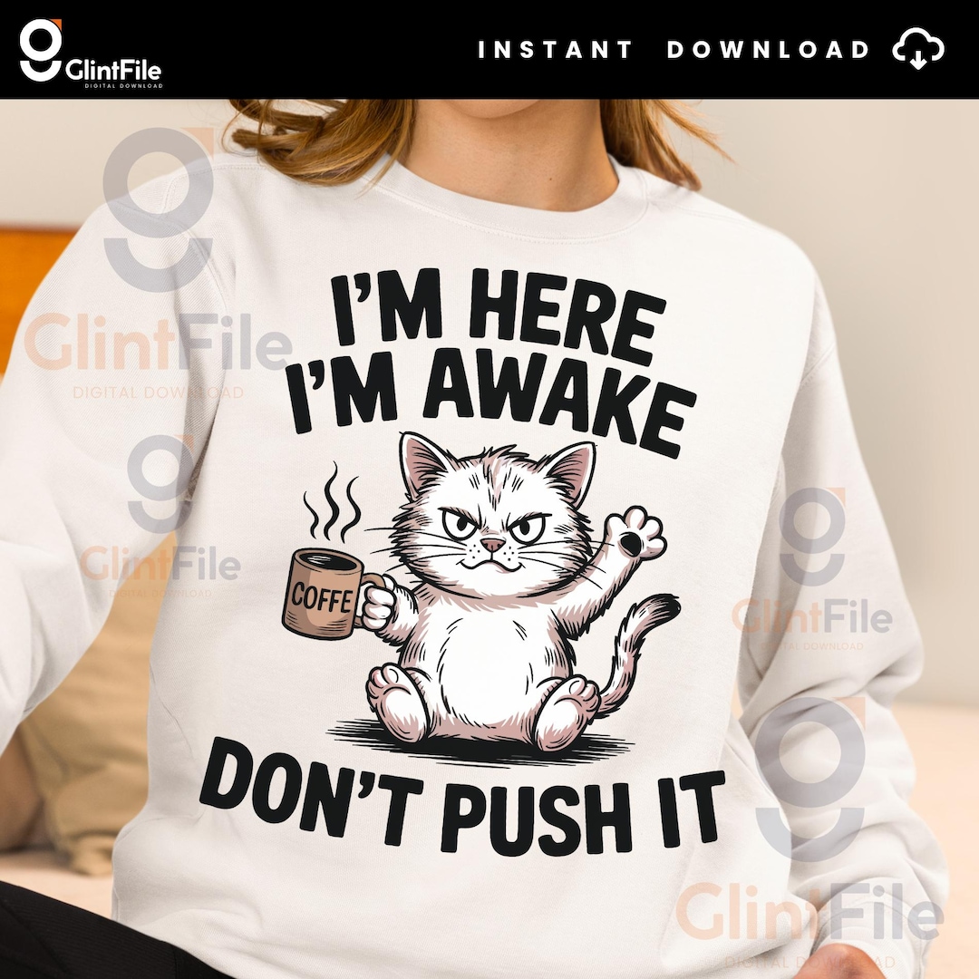 I'm Here I'm Awake Don't Push It SVG PNG, Retro Trendy Sarcastic Office ...