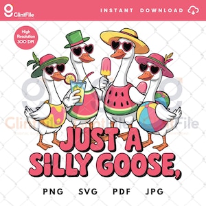 Just A Silly Goose Summer PNG, Trending Goose Design Digital Download, Summer Vibes Png, Silly Summer Goose Png, Beach Goose Png, Summer Png