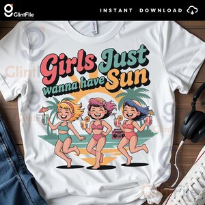 Girls Just Wanna Have Sun SVG PNG, Retro Beach Girl Sublimation, Cute Summer Png, Summer Beach Party SVG, Retro Summer Girls Png