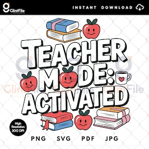 Teacher Mode Activated SVG PNG, Back to school teacher Png, Teacher life Png, First day of school Png, Funny Teacher Clipart