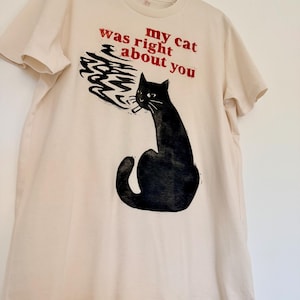 手刷りオーガニックTシャツ - 私の猫はあなたについて正しかった