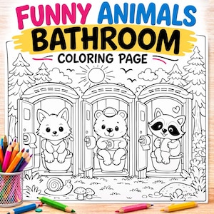 May include: A black and white coloring page featuring three cartoon animals in outhouses. The text at the top reads "FUNNY ANIMALS BATHROOM COLORING PAGE". A pencil holder with colored pencils is in the lower left corner.