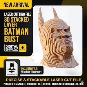May include: A 3D stacked layer Batman bust, a laser cutting file, is displayed. The bust is made of layered wood, showcasing the iconic superhero's head and cowl. The image includes text that says "Digital Download" and "New Arrival".