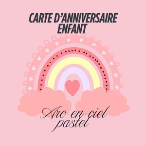 Carte d’anniversaire digitale 1 an - Thème Arc-en-ciel pastel - Invitation personnalisée à imprimer ou envoyer
