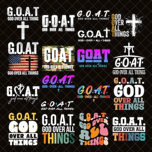 Puede incluir: Una colección de diseños gráficos con el texto "G.O.A.T. GOD OVER ALL THINGS" en varias fuentes y estilos. Algunos diseños incluyen una cruz o la bandera americana. El fondo es negro.