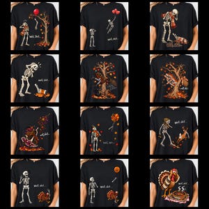 May include: A collection of black t-shirts featuring various graphic illustrations of skeletons and turkeys with the text Well, shit... The designs include autumn leaves, balloons, pumpkins, and pies, showcasing humorous scenes with skeletons and animals.