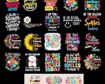 Seja o motivo pelo qual alguém sorri hoje, pacote PNG, design de camiseta com citação inspiradora positiva e gentileza para professores, download digital por sublimação