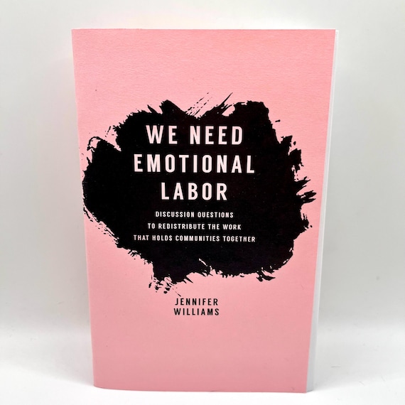 We Need Emotional Labor (Workbook Zine)