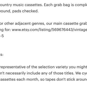 May include: Text on a white background describes a grab bag of 5 vintage 1990s country music cassettes. The text mentions the cassettes are rewound and pads checked. The text also provides a link to a related product.