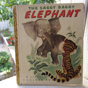 The Saggy Baggy Elephant - A  Little Golden Book 1940&#39;s