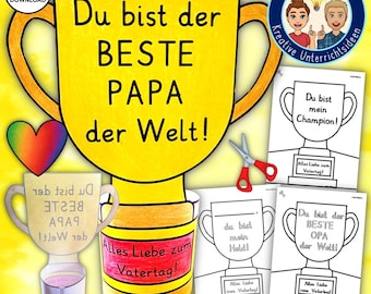 May include: A printable craft activity for Father's Day. The craft is a trophy with the text "Du bist der BESTE PAPA der Welt!" and "Alles Liebe zum Vatertag!" The printable includes a trophy template and a heart.