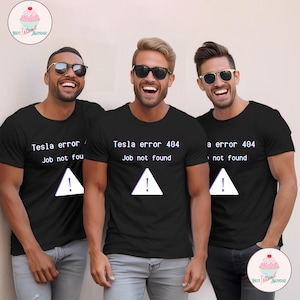 Tesla Fehler 404 T-Shirt, Job nicht gefunden Shirt, Computer Fehlernachricht Bekleidung, Doge Abteilung Humor Tshirt, Fehlercode Grafik, Unisex Shirts