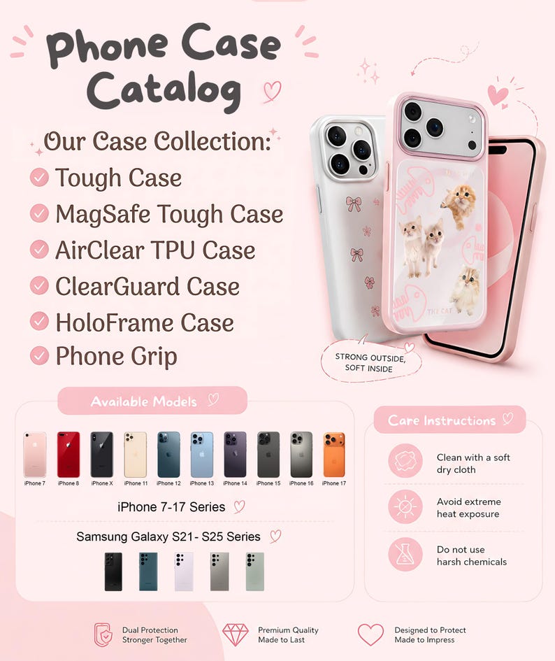 May include: A phone case catalog featuring three smartphone cases, including one with a pink frame and kitten graphics. The text lists case types, available iPhone 7-17 and Samsung Galaxy S21-S25 models, and care instructions on a light pink background.