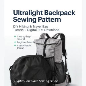Backpack Sewing Pattern PDF - Ultralight Travel Bag Pattern - DIY Hiking Backpack Tutorial - Digital Download Sewing Guide