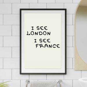 Funny Bathroom Print: &quot;I See London&quot; Quote - Quirky Restroom Wall Art (Digital Download)
