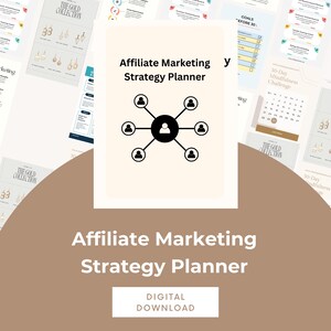 May include: A digital Affiliate Marketing Strategy Planner with a central graphic of a person connected to six others. The title is in large, bold text. The words "Digital Download" are at the bottom.