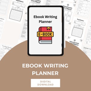May include: An ebook writing planner displayed on a tablet. The tablet screen shows the title "Ebook Writing Planner" and an illustration of a red book with a yellow "E-BOOK" label. The background is a light brown color with the words "DIGITAL DOWNLOAD".