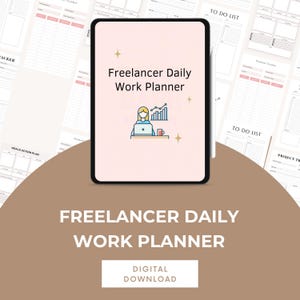 May include: A digital work planner for freelancers, displayed on a tablet. The screen shows the title "Freelancer Daily Work Planner" with an illustration of a person working on a laptop. The image has a light pink background with gold star accents and a brown background.