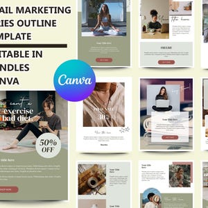 May include: A collection of email marketing templates with a light green and white color scheme. The templates are editable in Canva and include text such as "Email Marketing Series Outline Template" and "You can't out-exercise bad diet."
