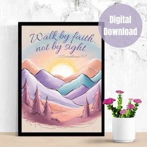 Walk by Faith Not by Sight, 1 Corinthians 5:7 Christian Printable Wall Art | Bible Scripture Art Digital Download Minimalist Poster Gift