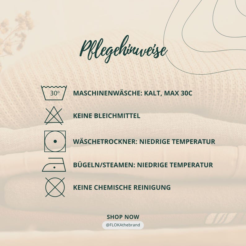 May include: Care instructions graphic with symbols and text. Includes washing instructions: machine wash cold, max 30C, no bleach, tumble dry low, iron/steam low, no dry cleaning. Shop now @FLOKAthebrand.