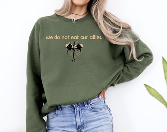 We Do Not Eat Our Allies Sweatshirt, Fourth Wing Sweatshirt, Dragon Sweatshirt, Book Lover Hoodie, Dragon Riders Shirt