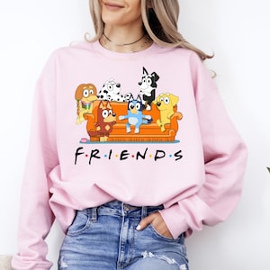 Bluey Friends Sweatshirt, Friends Bluey Sweatshirt, Bluey Friends Gift Sweatshirt, Bluey Sweatshirt, Bluey Fan Sweatshirt, Friends Bluey Tee
