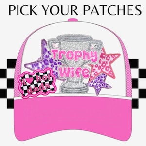 Trophy Wife Trucker Hat with Patches •Multiple Hat Colors & Patches•