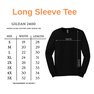 May include: Black long sleeve tee shirt with size chart. The chart shows measurements in inches for sizes S to 5X. The shirt is a Gildan 2400 Unisex Ultra Cotton Long Sleeve Tee.