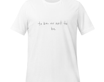 Ser o no ser - Camiseta unisex