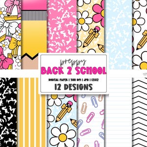 May include: A collection of 12 digital paper designs with a "Back 2 School" theme. The patterns include daisies, pencils, bows, and notebook paper. The color palette features pink, yellow, white, and blue. The text on the image says "preppy BACK 2 SCHOOL".