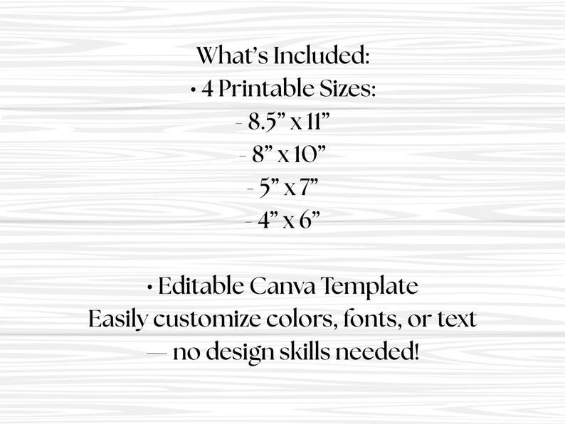 Puede incluir: Texto blanco sobre fondo de vetas de madera que enumera el contenido de un producto digital. Incluye 4 tama&ntilde;os imprimibles: 21,6 x 27,9 cm, 20,3 x 25,4 cm, 12,7 x 17,8 cm y 10,2 x 15,2 cm. Tambi&eacute;n menciona una plantilla de Canva editable.