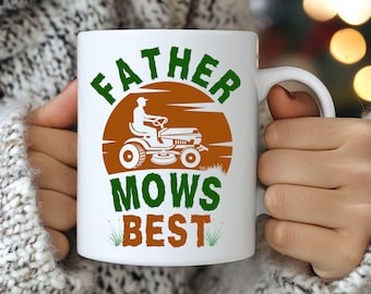 Father Mows Best Mug, Funny Dad Gift