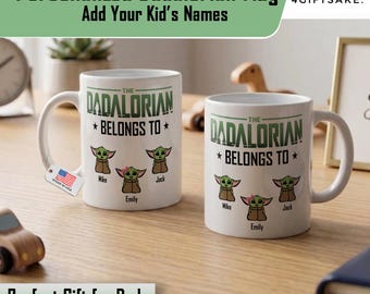 Custom Dadalorian Mug, Baby Yoda Dad Gift, Personalized Daddy Mug, Father's Day Coffee Cup