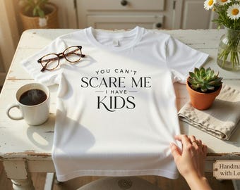 lightweight "You can't scare me" T-shirt