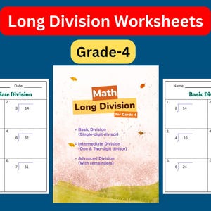 May include: Three worksheets for long division practice for fourth grade. The worksheets are titled "Basic Division", "Intermediate Division", and "Advanced Division". Each worksheet has six problems with single-digit and two-digit divisors.
