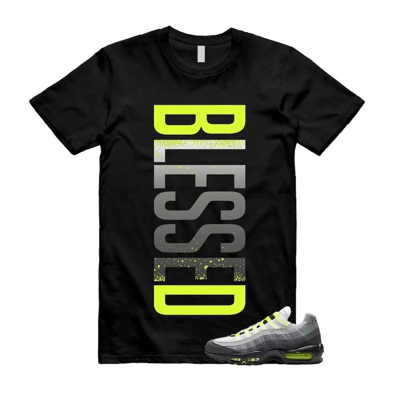 Koszulka pasująca do Air Max 95 Big Bubble Neon Yellow Black Cool Grey 2026 OG T Shirt pasuje Blessed, Koszulki pasujące do Retro Air Max 95 zdjęcie 1
