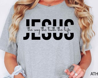 Jesus Shirts, Jesus Gift, Religious Shirt, Religious Gift, Christian Gift, Jesus The Way The Truth The Life Shirt, Christian Shirt,Jesus Tee